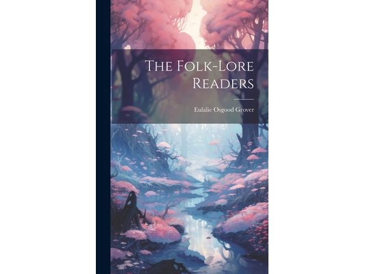 The Folk-Lore Readers