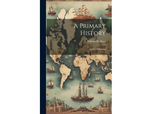 A Primary History: Stories of Heroism