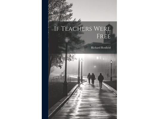 If Teachers Were Free
