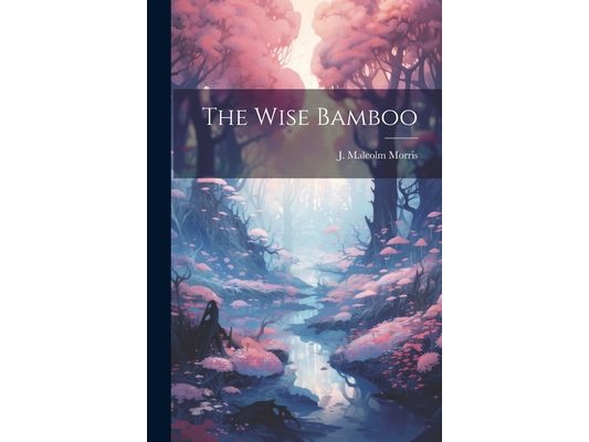 The Wise Bamboo