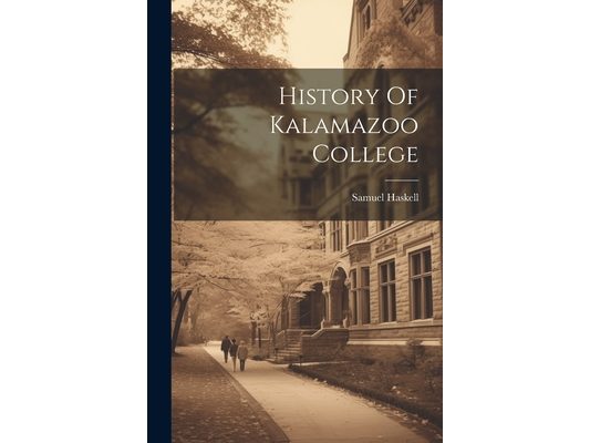 History Of Kalamazoo College