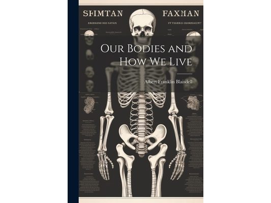 Our Bodies and how we Live
