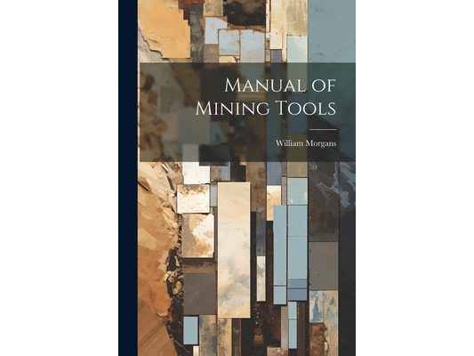 Manual of Mining Tools