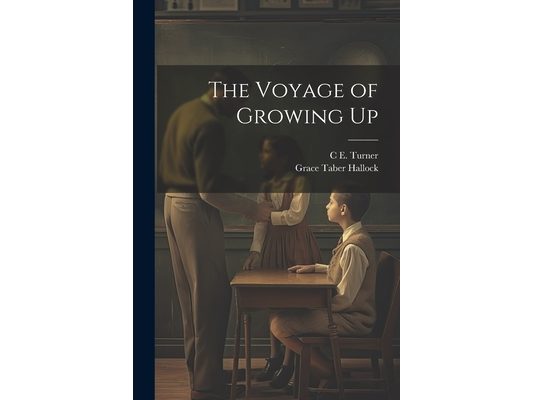The Voyage of Growing Up
