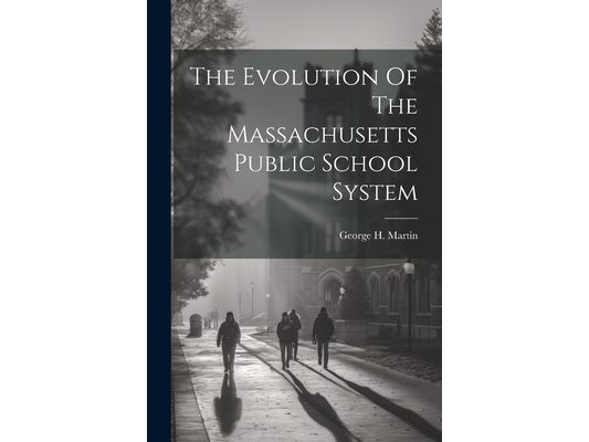 The Evolution Of The Massachusetts Public School System