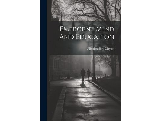 Emergent Mind And Education