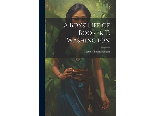 A Boys' Life of Booker T. Washington