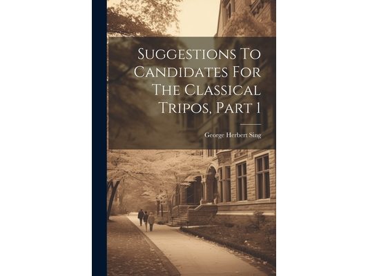 Suggestions To Candidates For The Classical Tripos, Part 1