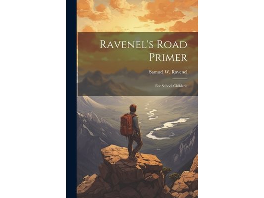 Ravenel's Road Primer: For School Children