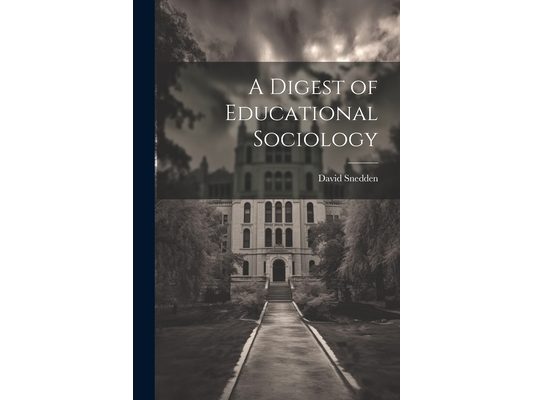 A Digest of Educational Sociology