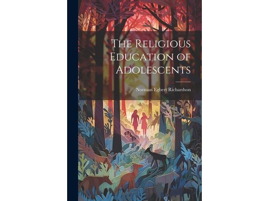 The Religious Education of Adolescents