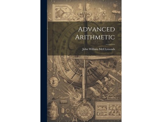 Advanced Arithmetic