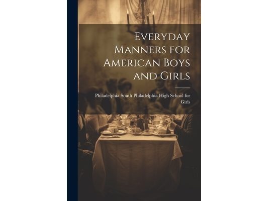 Everyday Manners for American Boys and Girls