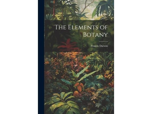 The Elements of Botany