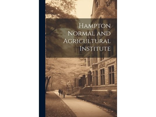 Hampton Normal and Agricultural Institute