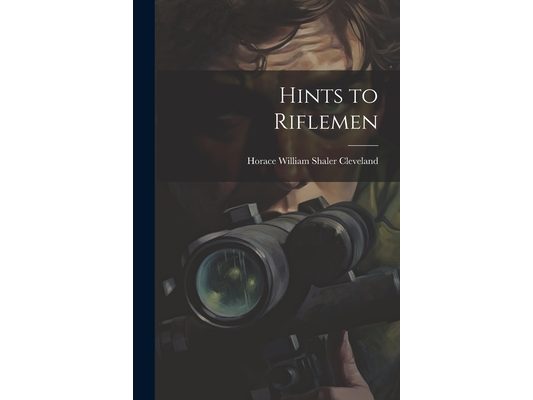 Hints to Riflemen