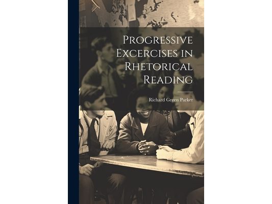 Progressive Excercises in Rhetorical Reading