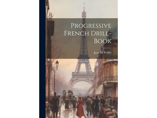 Progressive French Drill-book