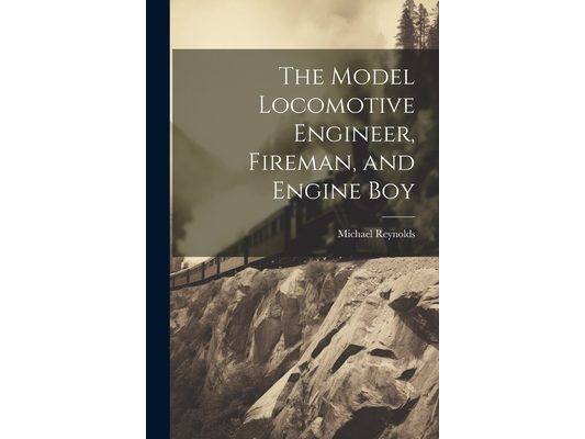 The Model Locomotive Engineer, Fireman, and Engine Boy