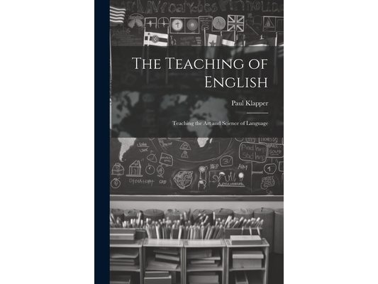 The Teaching of English: Teaching the Art and Science of Language