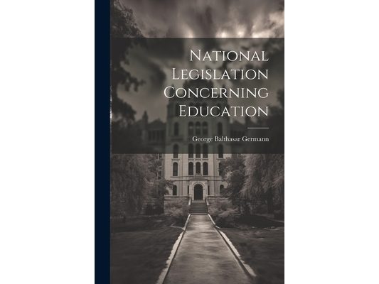 National Legislation Concerning Education