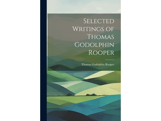 Selected Writings of Thomas Godolphin Rooper