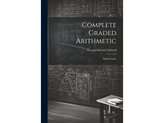 Complete Graded Arithmetic: Eighth Grade