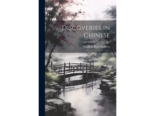 Discoveries in Chinese