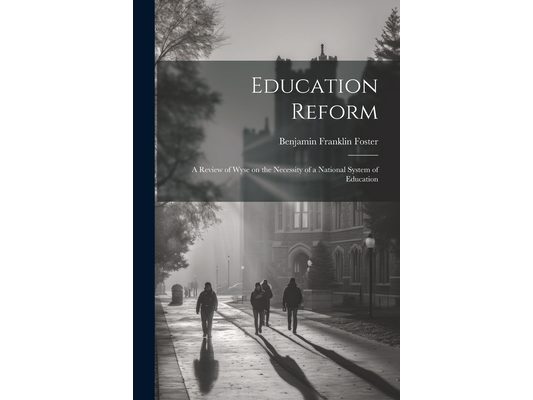 Education Reform: A Review of Wyse on the Necessity of a National System of Education