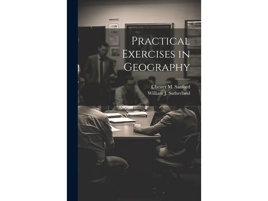 Practical Exercises in Geography