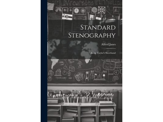 Standard Stenography: Being Taylor's Shorthand