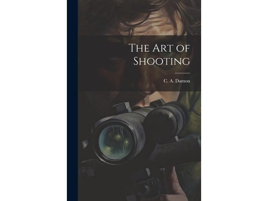 The Art of Shooting