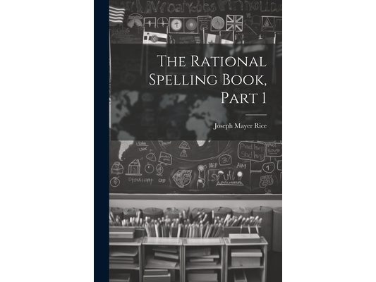 The Rational Spelling Book, Part 1