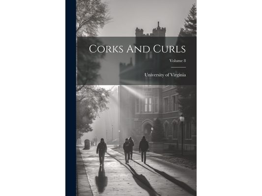 Corks And Curls; Volume 8