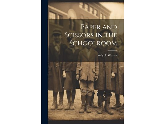 Paper and Scissors in the Schoolroom