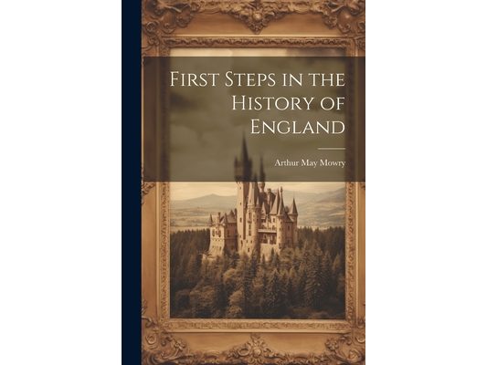 First Steps in the History of England