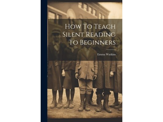 How To Teach Silent Reading To Beginners