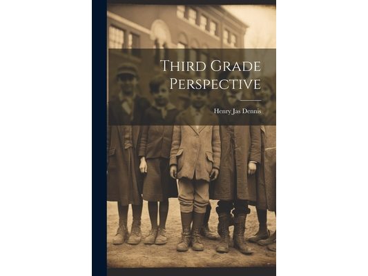 Third Grade Perspective