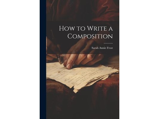 How to Write a Composition