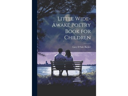 Little Wide-Awake Poetry Book for Children
