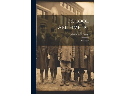 School Arithmetic: First Book