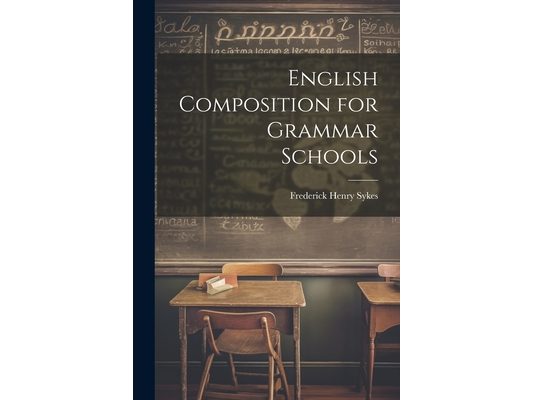 English Composition for Grammar Schools