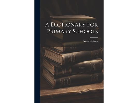 A Dictionary for Primary Schools