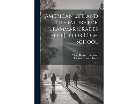 American Life and Literature for Grammar Grades and Junior High School