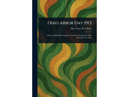 Ohio Arbor Day 1913