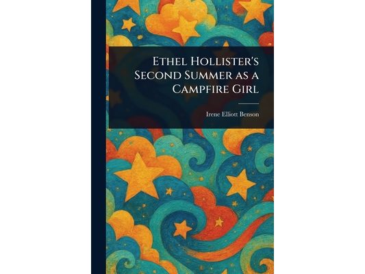 Ethel Hollister's Second Summer as a Campfire Girl