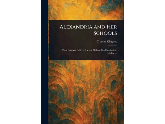 Alexandria and Her Schools