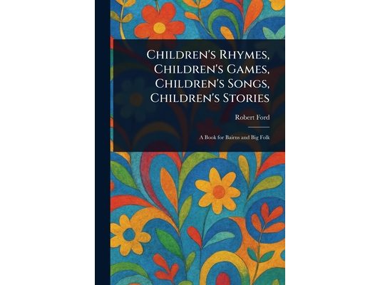 Children's Rhymes, Children's Games, Children's Songs, Children's Stories