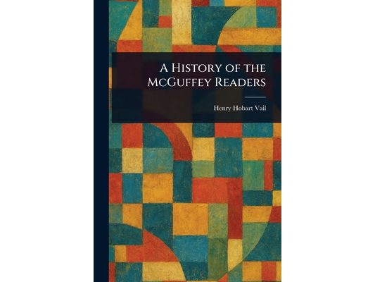 A History of the McGuffey Readers