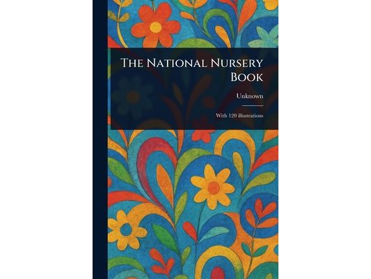 The National Nursery Book